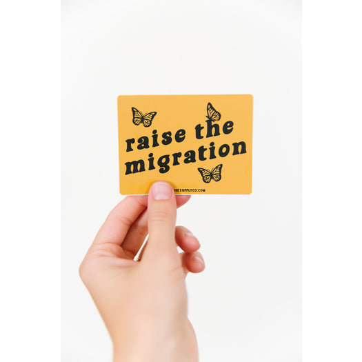 Raise the Migration Sticker